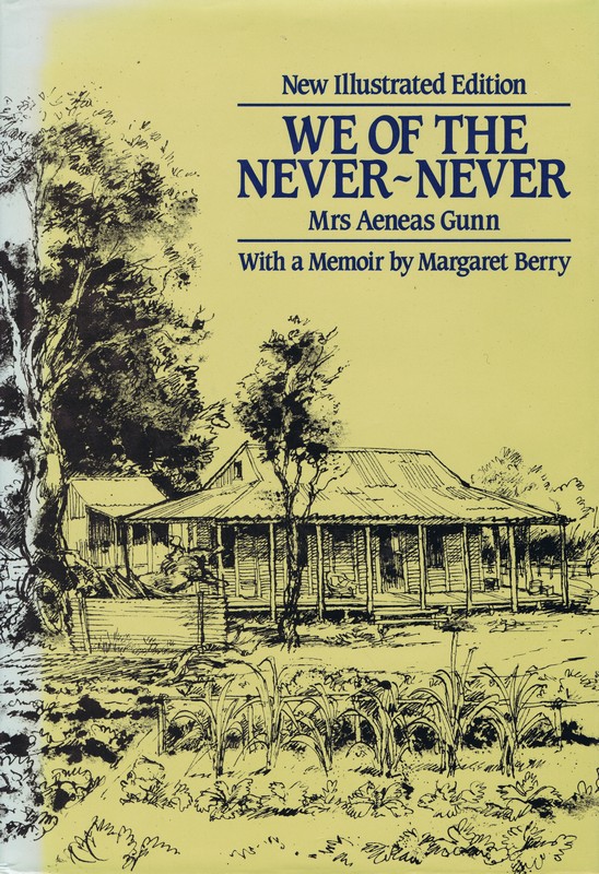 We of the Never-Never With a Memoir by Margaret Berry | East Melbourne Historical Society
